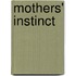 Mothers' Instinct