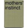 Mothers' Instinct door Barbara Abel