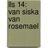 LLS 14: Van Siska Van Rosemael door Wilken Engelbrecht