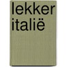 Lekker Italië by Lonely Planet
