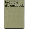 Het Grote Diplomaboek door Sofie Vanherpe