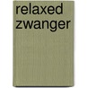 Relaxed zwanger door Mama Baas