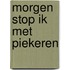 Morgen stop ik met piekeren