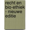 Recht en bio-ethiek - nieuwe editie door Tom Goffin