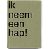 Ik neem een hap!