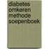 Diabetes Omkeren Methode Soepenboek