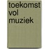 Toekomst vol muziek