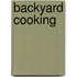 Backyard cooking
