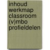 Inhoud werkmap Classroom (V)MBO Profieldelen by Electudevelopment