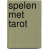Spelen met tarot door Nicole Smolenaers