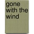 Gone with the wind