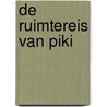 De ruimtereis van Piki door Philippe Delzenne