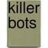 Killer Bots