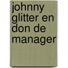 Johnny Glitter en Don de Manager door Robert den Hartog