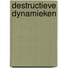 Destructieve dynamieken by Stefan Cloudt