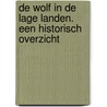 De wolf in de Lage Landen. Een historisch overzicht door Wim van Heugten
