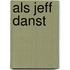 ALS JEFF DANST