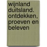 Wijnland Duitsland. Ontdekken, proeven en beleven door Marc Roovers