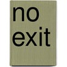 No Exit by Maren Stoffels