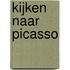 Kijken naar Picasso