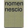 Nomen nescio door Juultje Koffeman