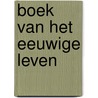 Boek van het Eeuwige Leven door Willem Glaudemans