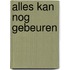 Alles kan nog gebeuren