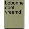 Bobonne doet vreemd! door Nadine De Graeve