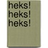 Heks! Heks! Heks!