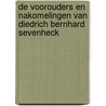 De voorouders en nakomelingen van Diedrich Bernhard Sevenheck by Jos Logister