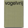 Vogelvrij door Dirk Kroon