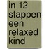 In 12 stappen een relaxed kind