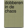 Dobberen in de chaos door Maaike Baarslag