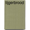 Tijgerbrood door Ruth Lasters