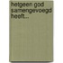 Hetgeen God samengevoegd heeft...