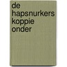 De Hapsnurkers koppie onder door Philip Ardagh