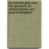 De kleinste gids voor het opruimen en verduurzamen van jouw kledingkast door Vanes de Bruijn-van Zaalen