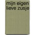 Mijn eigen lieve zusje
