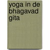 Yoga in de Bhagavad Gita by Mehdi Jiwa