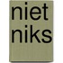 Niet niks