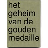 Het geheim van de gouden medaille door Isabelle De Ridder