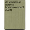 De wachtpost (Special Boekenvoordeel 2023) door Lee Child