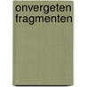 Onvergeten fragmenten door Paul van der Velde