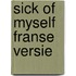 Sick Of Myself Franse Versie