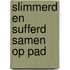 Slimmerd en sufferd samen op pad