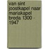 Van Sint Joostkapel naar Mariakapel Breda 1300 - 1947