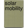Solar mobility by Wouter Elsenburg