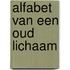 Alfabet van een oud lichaam