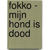 Fokko - Mijn Hond Is Dood by Fokko Mellema