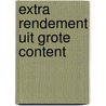 Extra rendement uit grote content by Linda Krijns